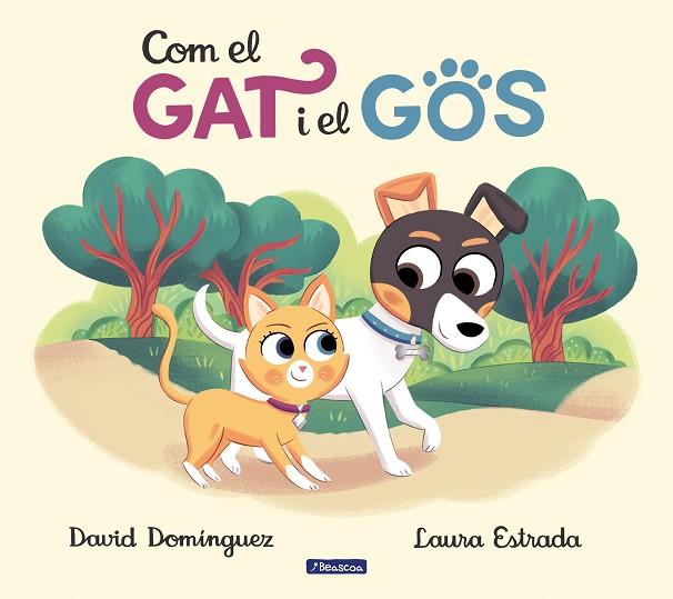 COM EL GAT I EL GOS | 9788448857370 | DAVID DOMÍNGUEZ & LAURA ESTRADA