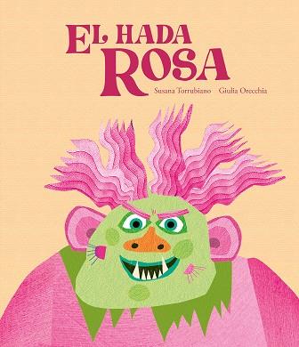 El hada Rosa | 9788419607874 | ORECCHIA & TORRUBIANO