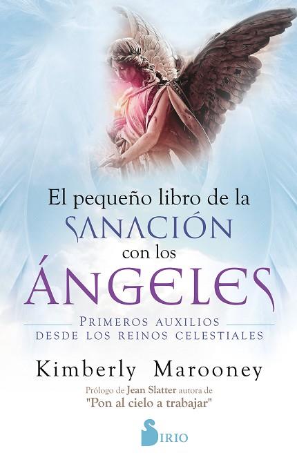 PEQUEÑO LIBRO DE SANACIÓN CON LOS ÁNGELES | 29788418531057 | KIMBERLEY MAROONEY
