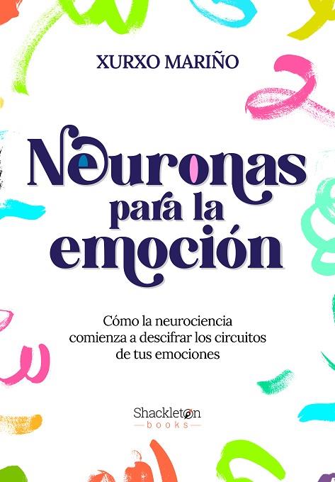 Neuronas para la emoción | 9788413611655 | XURXO MARIÑO