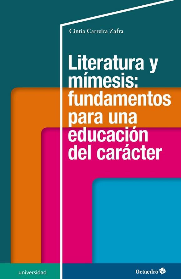 Literatura y mímesis: fundamentos para una educación del carácter | 9788418348259 | Cintia Carreira Zafra