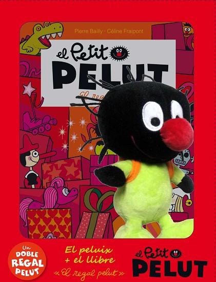 EL PETIT PELUT EL REGAL PELUT | 9788416166930 | PIERRE BAILLY & CELINE FRAIPONT