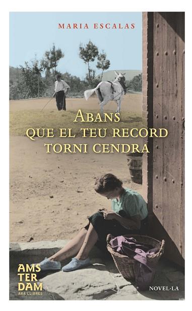 ABANS QUE EL TEU RECORD TORNI CENDRA | 9788415645801 | MARIA ESCALAS
