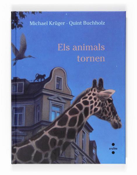 ELS ANIMALS TORNEN | 9788466123730 | KRUGER, MICHAEL & BUCHHOLZ, QUINT