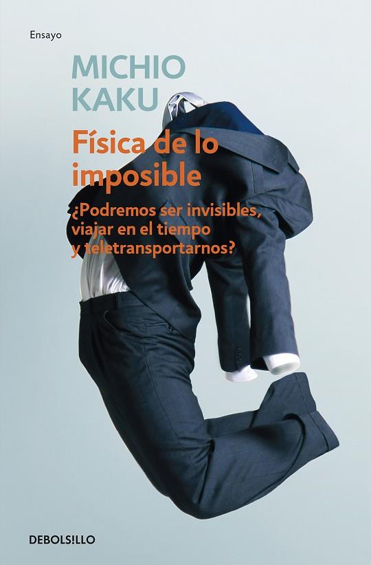 FÍSICA DE LO IMPOSIBLE | 9788499085067 | MICHIO KAKU