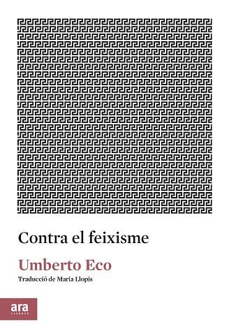 CONTRA EL FEIXISME | 9788417804091 | UMBERTO ECO