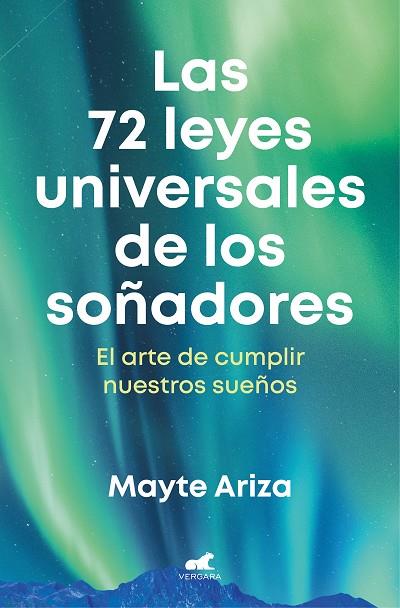 Las 72 leyes universales de los soñadores | 9788419248657 | MAYTE ARIZA