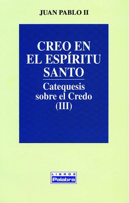 CREO EN EL ESPIRITU SANTO III | 9788482391083 | JUAN PABLO II, PAPA