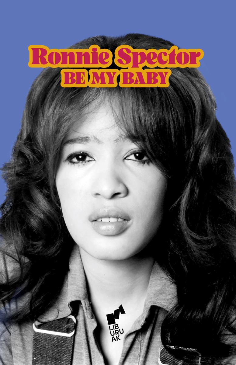 BE MY BABY | 9788419234278 | RONIE SPECTOR