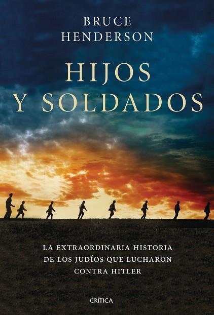 HIJOS Y SOLDADOS | 9788491990611 | BRUCE HENDERSON