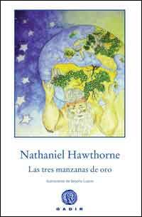 LAS TRES MANZANAS DE ORO | 9788496974227 | NATHANIEL HAWTHORNE