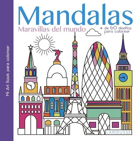 MANDALAS MARAVILLAS DEL MUNDO | 9788416641758 | LAROUSSE EDITORIAL