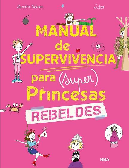 MANUAL SUPERVIVENCIA SUPER PRINCESAS REBELDES | 9788427299634 | SARA NELSON