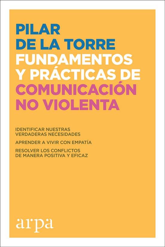 FUNDAMENTOS Y PRACTICAS DE COMUNICACION NO VIOLENTA | 9788416601745 | PILAR DE LA TORRE