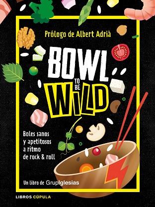 Bowl to be wild | 9788448026769 | Juan Carlos Iglesias