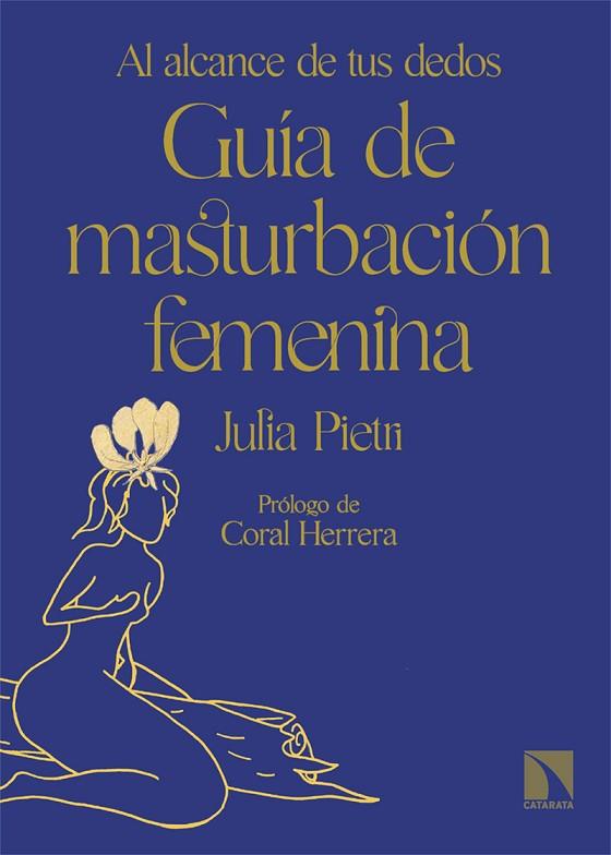 GUÍA DE MASTURBACIÓN FEMENINA | 9788413525433 | JULIA PIETRI