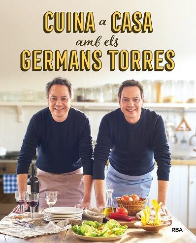 CUINA A CASA AMB ELS GERMANS TORRES | 9788492981557 | JAVIER TORRES & SERGIO TORRES