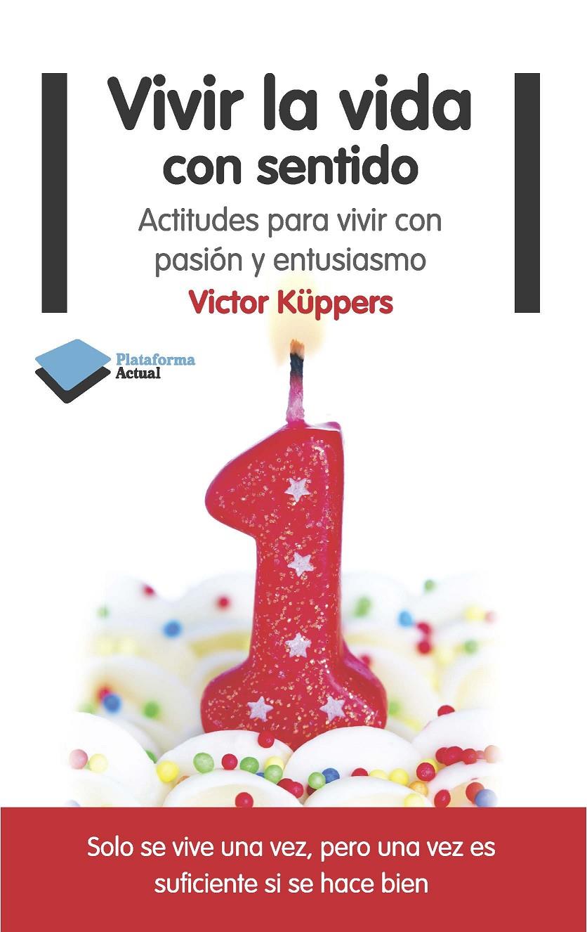 VIVIR LA VIDA CON SENTIDO | 9788415577553 | KUPPERS, VICTOR