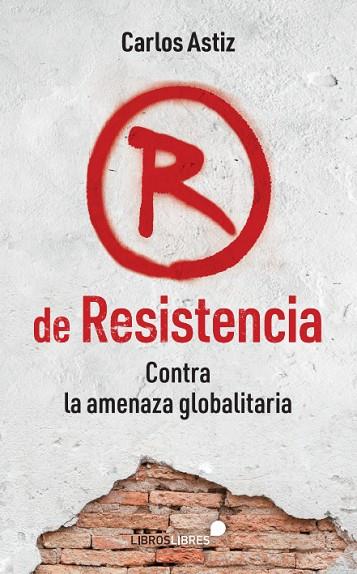 R DE RESISTENCIA | 9788412449457 | CARLOS ASTIZ