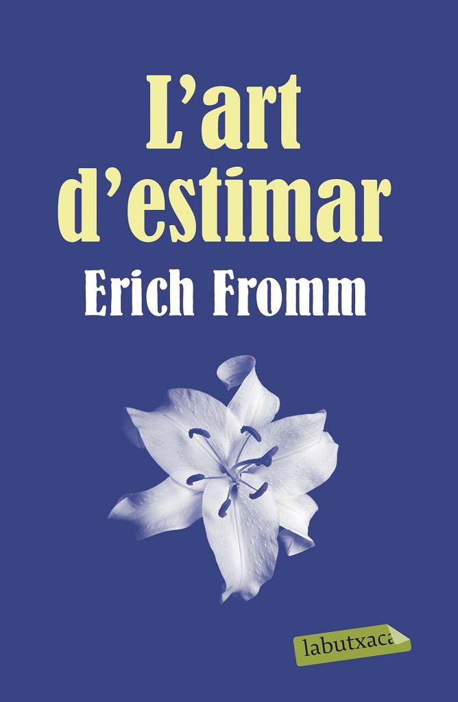 L'ART D'ESTIMAR | 9788499300696 | ERICH FROMM