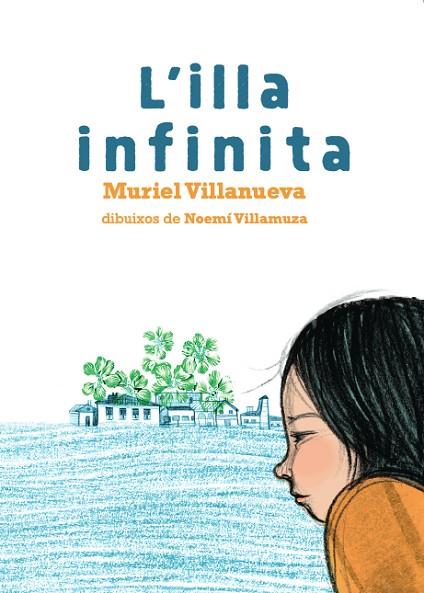 L'ILLA INFINITA | 9788417497576 | MURIEL VILLANUEVA & NOEMI VILLAMUZA
