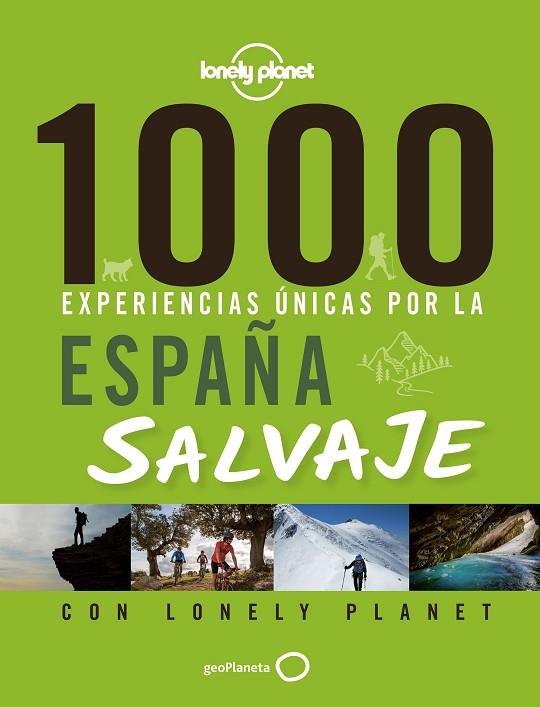 1000 experiencias únicas por la España salvaje | 9788408240594 | Jorge Jiménez Ríos
