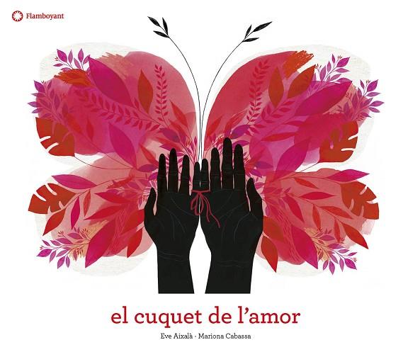 EL CUQUET DE L'AMOR | 9788417749200 | EIVE EIXALÀ & MARIONA CABASSA