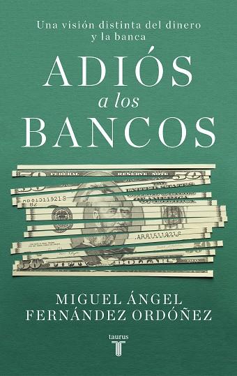 ADIOS A LOS BANCOS | 9788430623266 | MIGUEL ANGEL FERNANDEZ ORDOÑEZ