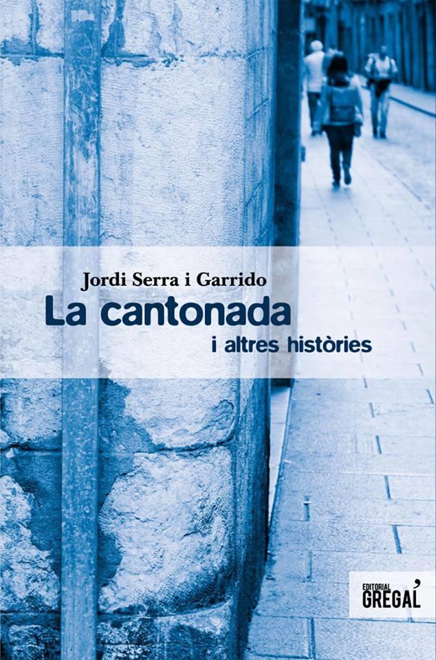 CANTONADA I ALTRES HISTORIES, LA | 9788494150005 | SERRA I GARRIDO, JORDI