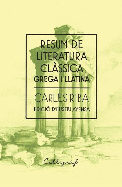 RESUM DE LITERATURA CLASSICA | 9788412759327 | CARLES RIBA I BRACONS