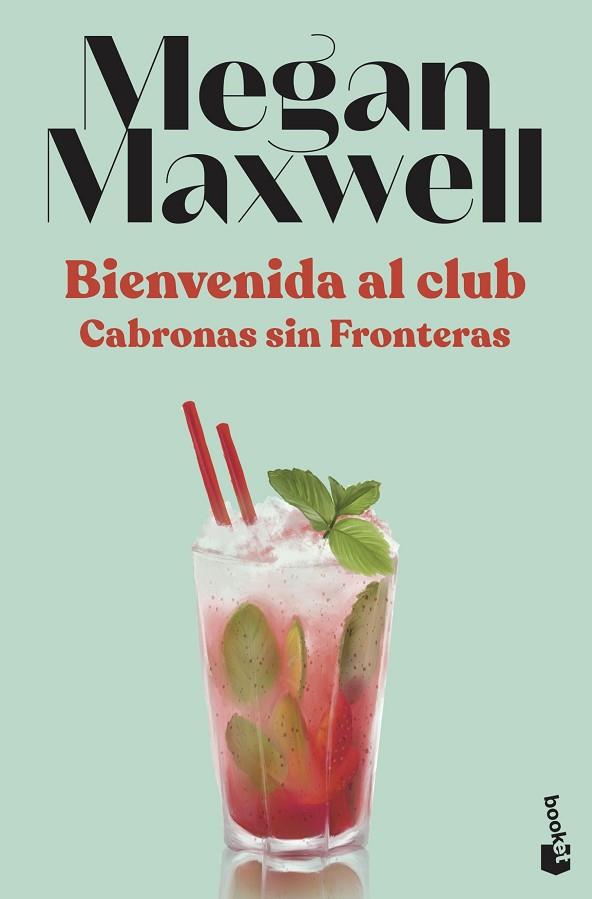 Bienvenida al club Cabronas sin Fronteras | 9788408230557 | Megan Maxwell