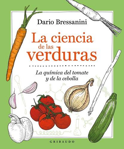 La ciencia de las verduras | 9788417127909 | Dario Bressanini