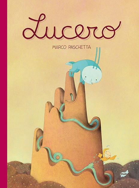 Lucero | 9788416817795 | Marco Paschetta
