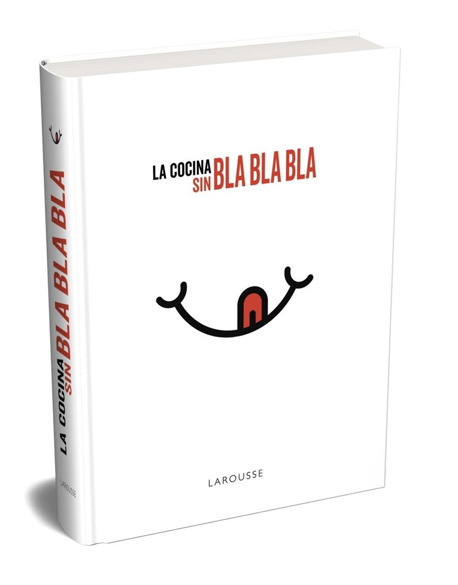 LA COCINA SIN BLA BLA  BLA | 9788417273750 | LAROUSSE EDITORIAL
