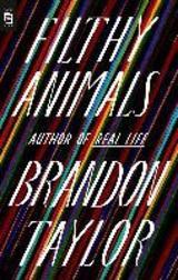 FILTHY ANIMALS | 9780593420201 | BRANDON TAYLOR