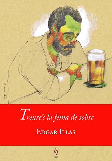 TREURE'S LA FEINA DE SOBRE | 9788494748455 | EDGAR ILLAS