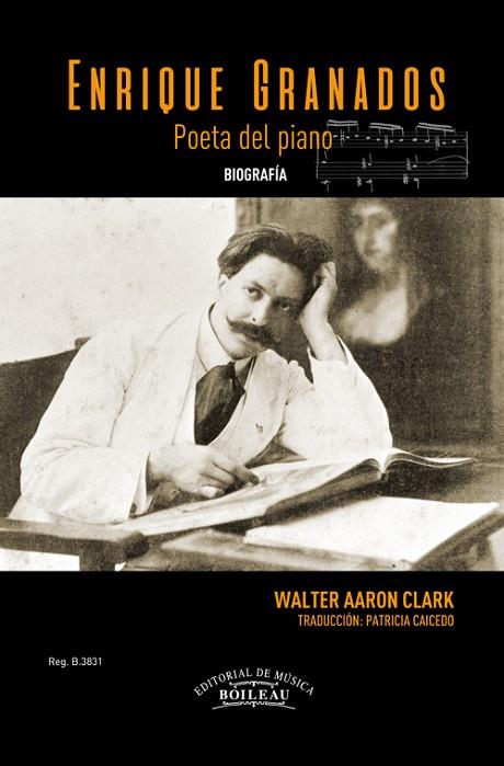 ENRIQUE GRANADOS POETA DEL PIANO | 9788415381600 | WALTER AARON CLARK