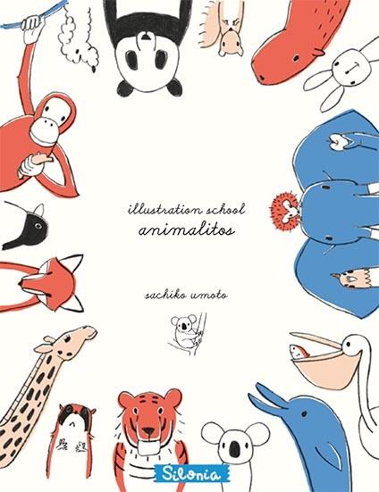 ILLUSTRATION SCHOOL ANIMALITOS | 9788494313417 | SACHIKO UMOTO