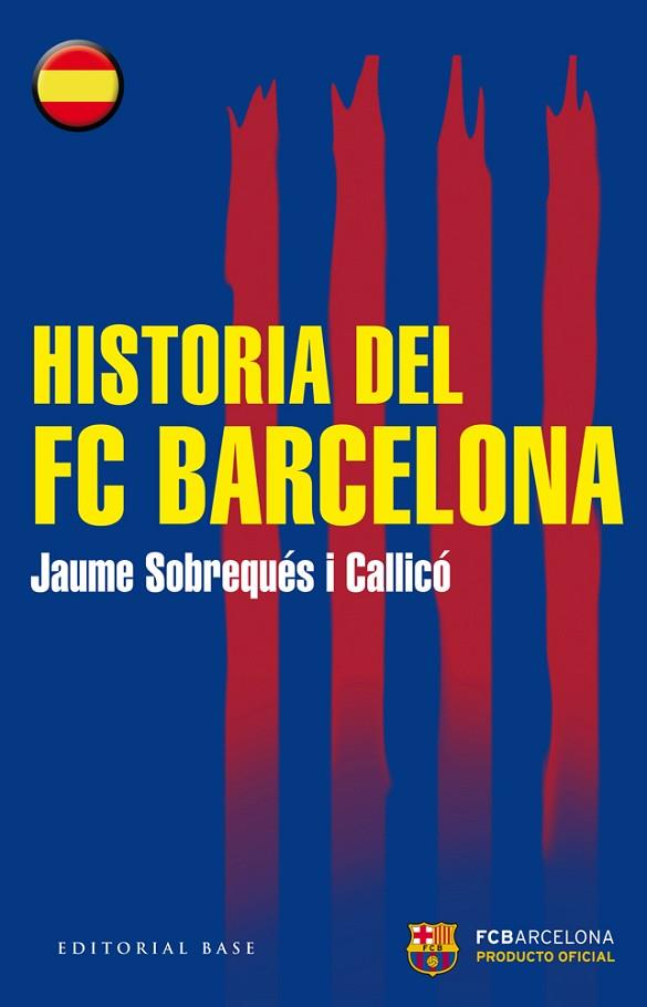 HISTORIA DEL FC BARCELONA | 9788415706441 | SOBREQUES I CALLICO, JAUME