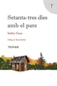 SETANTA-TRES DIES AMB EL PARE | 9788412392074 | ISIDRE GRAU