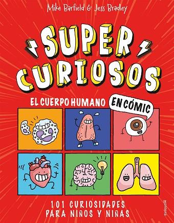 SUPERCURIOSOS EL CUERPO HUMANO EN COMIC | 9788418483349 | JESS BRADLEY & MIKE BARFIELD