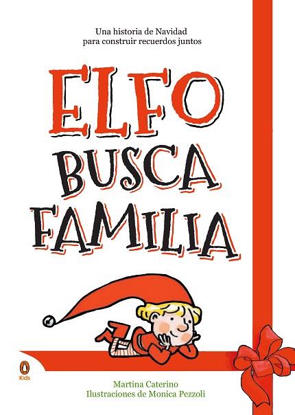 ELFO BUSCA FAMILIA | 9788418817465 | MARTINA CATERINO & MONICA PEZZOLI