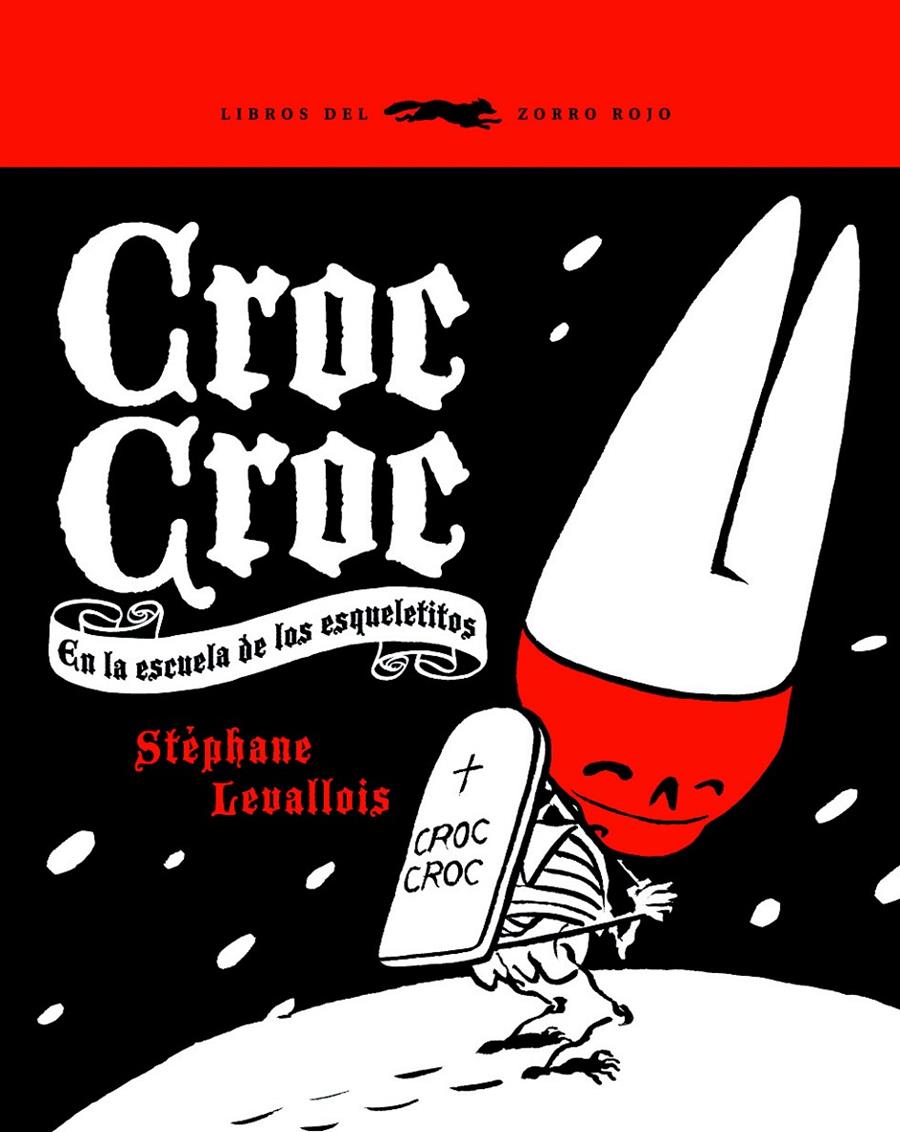 CROC CROC. EN LA ESCUELA DE LOS ESQUELETITOS | 9788492412341 | LEVALLOIS, STEPHANE