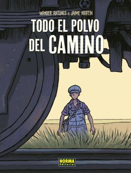 TODO EL POLVO DEL CAMINO | 9788467950670 | JAIME MARTIN & WANDER ANTUNES