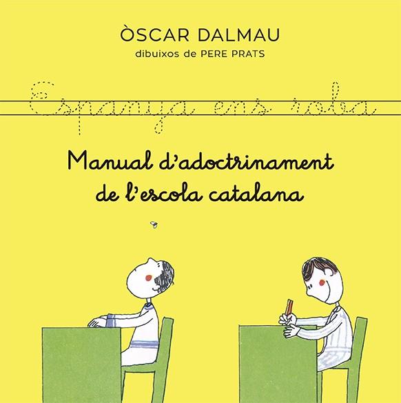 MANUAL D'ADOCTRINAMENT DE L'ESCOLA CATALANA | 9788418253140 | OSCAR DALMAU