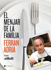 EL MENJAR DE LA FAMILIA | 9788482645377 | ADRIA, FERRAN