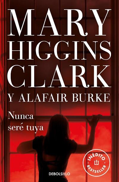 NUNCA SERE TUYA | 9788466351317 | MARY HIGGINS CLARK & ALAFAIR BURKE