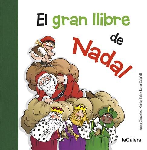 EL GRAN LLIBRE DE NADAL | 9788424658731 | ANNA CANYELLES & CARLES SALA & ROSER CALAFELL