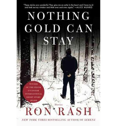 Nothing gold can stay | 9780062202727 | Ron Rash