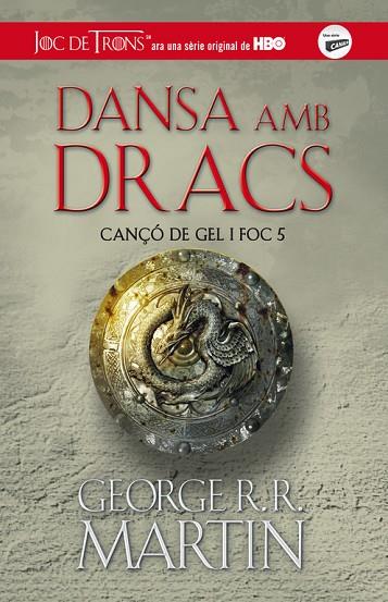 CANÇO DE GEL I FOC 5 DANSA AMB DRACS | 9788420409849 | GEORGE R. R. MARTIN